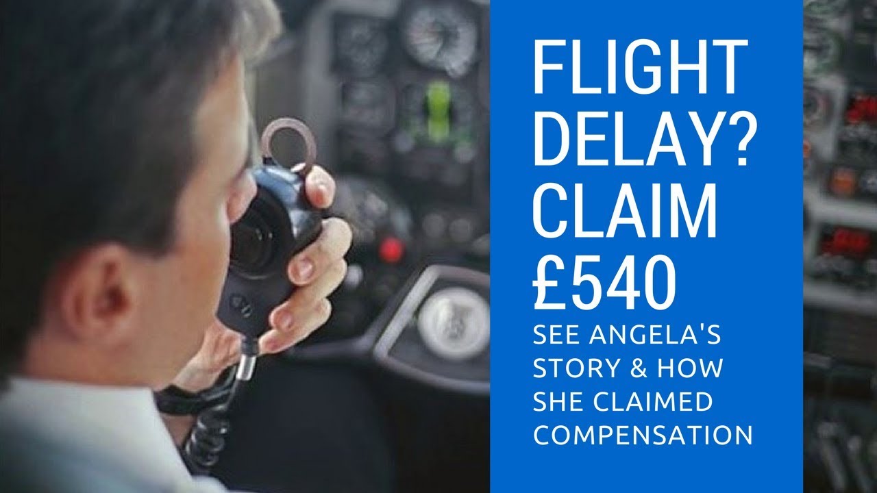Claim Compensation For Flight Delay - Angela's Story Of Claiming Compensation For Flight Delay