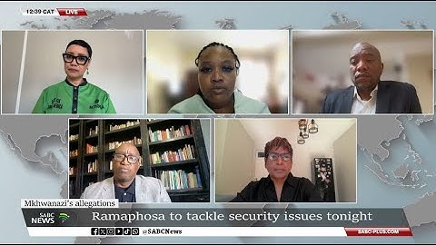 The Week Ahead | President Ramaphosa expected to tackle security issues