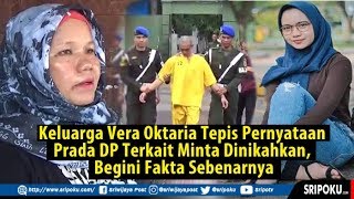 Keluarga Vera Oktaria Tepis Pernyataan Prada DP Terkait Minta Dinikahkan, Begini Fakta Sebenarnya