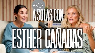 Esther Cañadas y Vicky Martín Berrocal | A SOLAS CON: Capítulo 3 | Podium Podcast