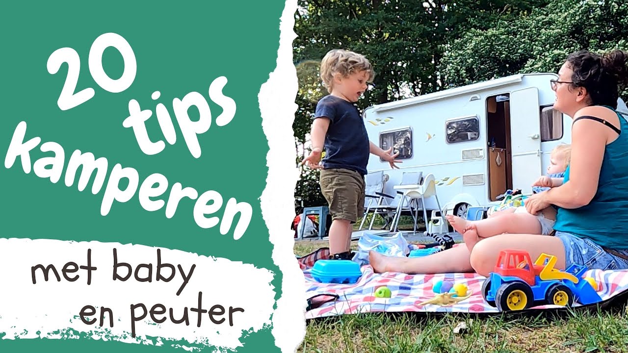 Onderhoudbaar Merchandiser zoon 20 tips: kamperen met baby en peuter | Het warme nest van Iris - YouTube