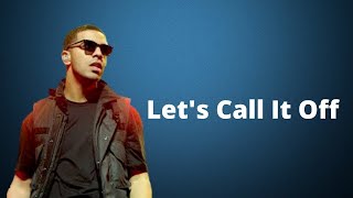 Drake “Lets Call it Off” (Lyrics That Hit Deep)