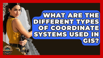 What Are The Different Types Of Coordinate Systems Used In GIS? - Archaeology Quest