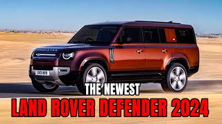 Unveiling the All-New Land Rover Defender 2024: The Epitome of Adventure and Luxury
