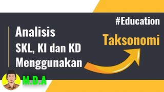 Analisis SKL, KI dan KD Menggunakan Taksonomi