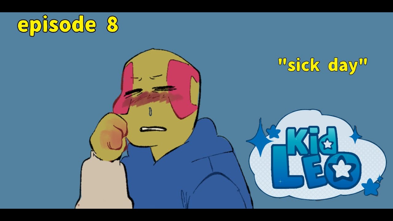 Sick day|Kid leo AU| Comic dub| episode 8|