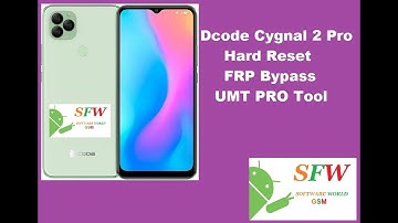 Dcode Cygnal 2 Pro Hard Reset FRP Bypass UMT PRO