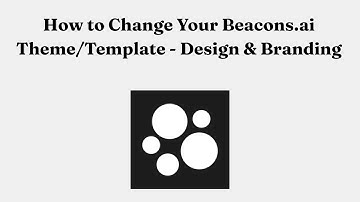 How to Change Your Beacons.ai Theme/Template - Design & Branding