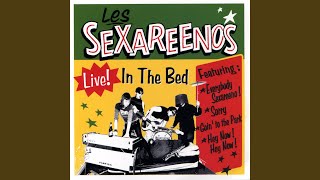 Video thumbnail of "Les Sexareenos - Everybody Sexareeno!"