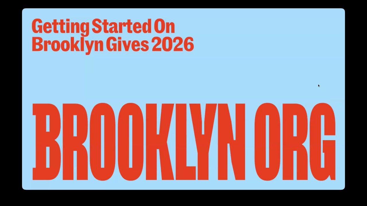 Thumbnail for Brooklyn Gives 2026: Webinar 1 - Getting Started