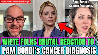 WHITE AMERICANS TURN ON Pam Bondi After C@ncer Diagnosis & The Internet Gets BRUTAL