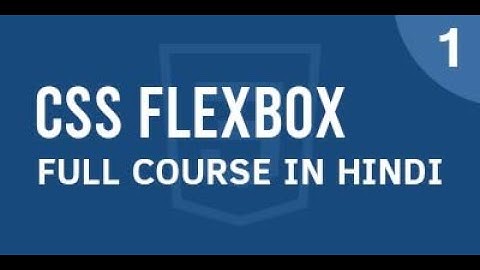 What is CSS Flexbox? | Flex Direction | CSS Flexbox Tutorial in Hindi