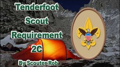 BSA TENDERFOOT RANK REQUIREMENT 2C