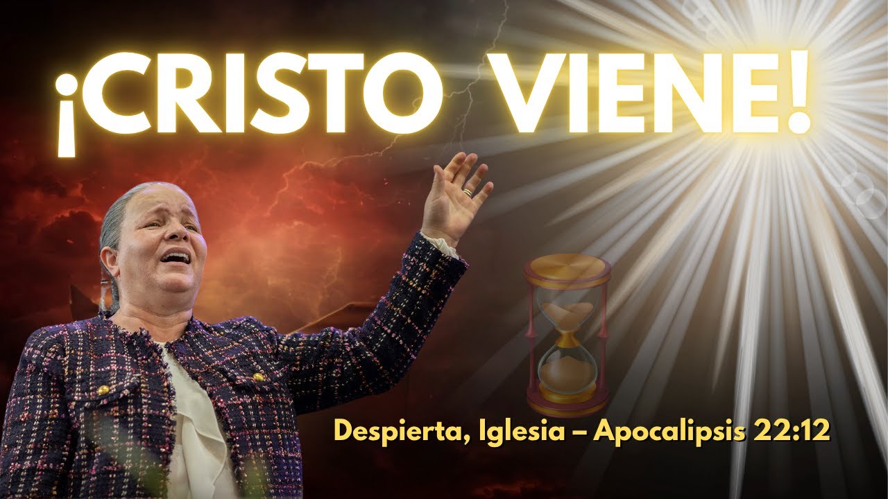 El Regreso de Cristo Está a la Puerta: ¡No Hay Más Tiempo! – Hna.  Carmen Valencia