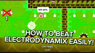 How to BEAT ELECTRODYNAMIX EASILY!