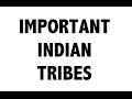 Important Tribes of India - Static General Knowledge