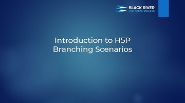 Introduction to H5P Branching Scenarios