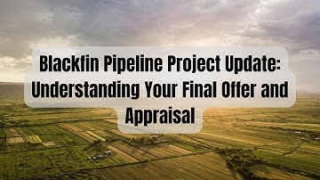 Blackfin Pipeline Project Update   Understanding Your Final Offer Letter and Appraisal