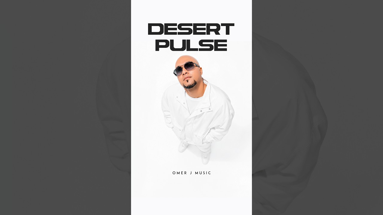 Watch Desert Pulse - OMER J MUSIC on YouTube Watch Desert Pulse - OMER J MUSIC on YouTube