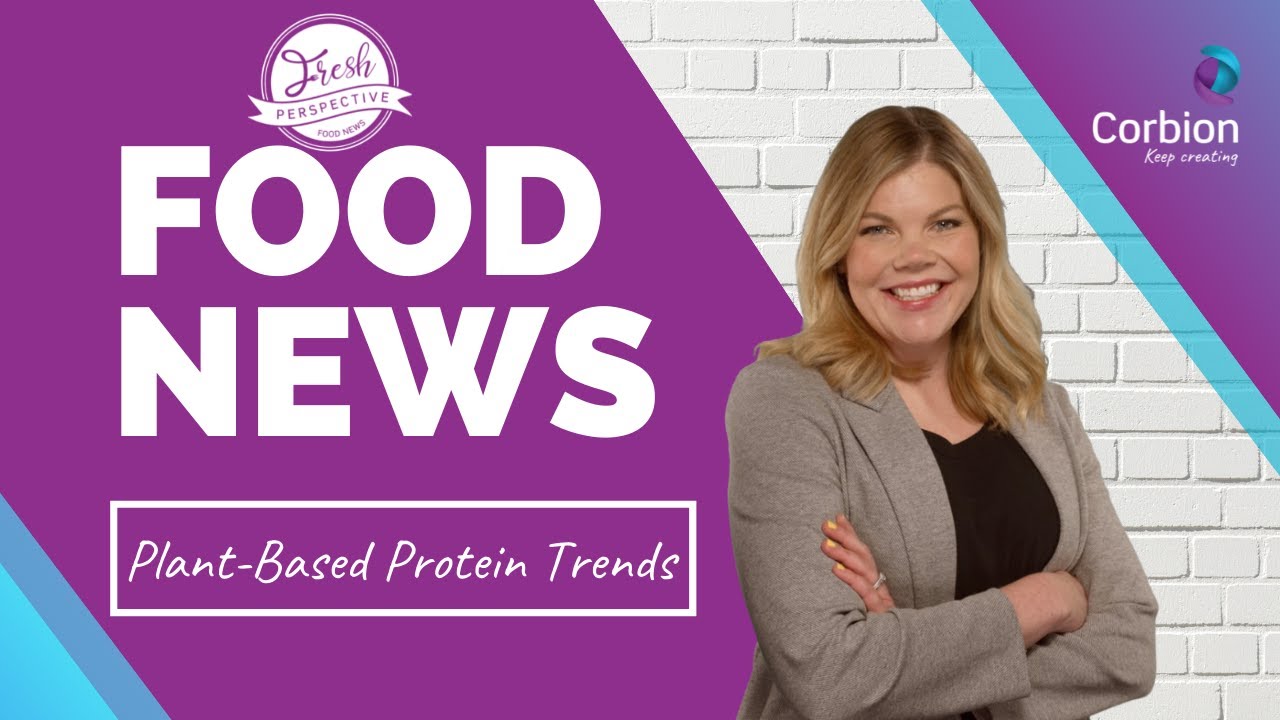 A Fresh Perspective on Plant-Based Protein Trends in 2021
