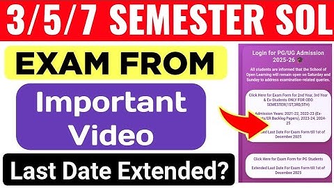 🔥 SOL 3rd/5th/7th Semester Exam Form Important Video 2025 | SOL Exam Form Last Date 2025 | SOL Exam