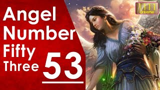 Angel Number 53 | Meaning Of Angel Number 53 | Universe Message | Angel Guidance | 1111 Universe