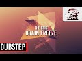 The Brig - Brain Freeze [Dubstep]