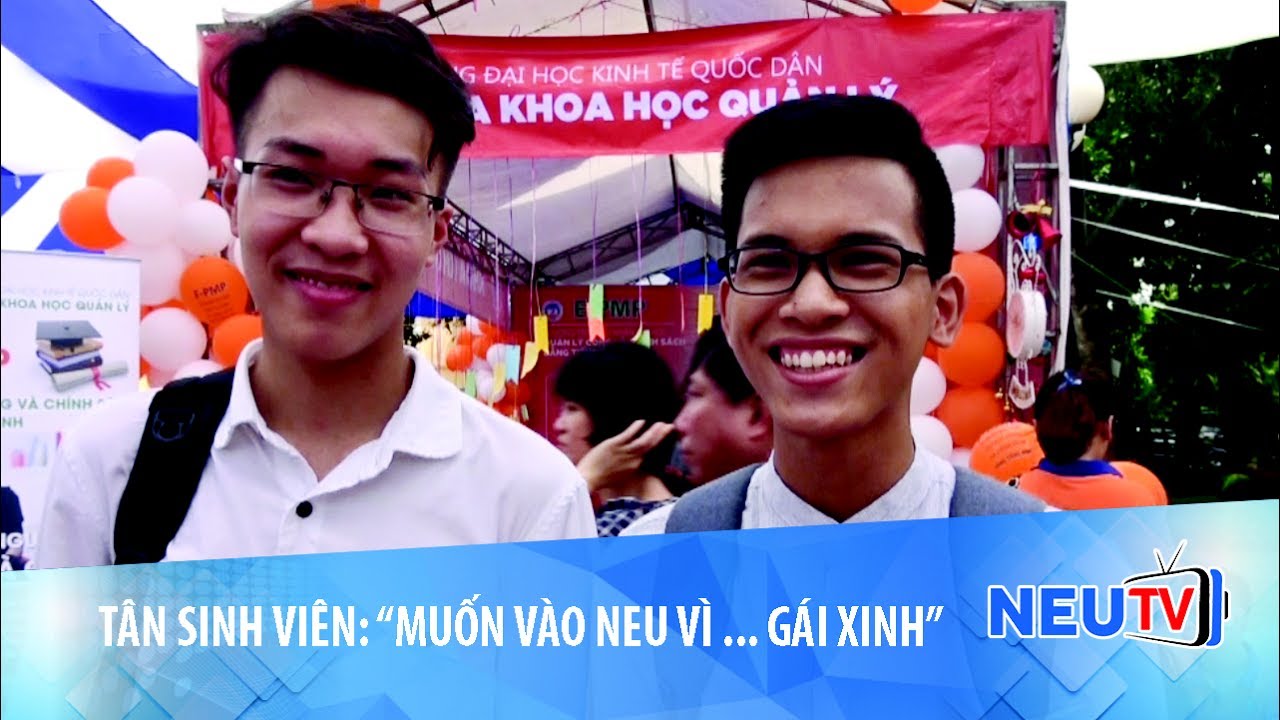 Tân sinh viên: "Muốn vào NEU vì ... GÁI XINH" ! | NEUTV