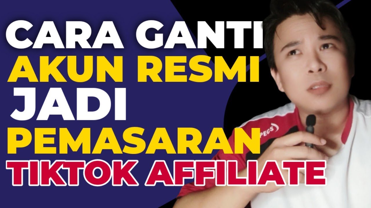 CARA GANTI AKUN RESMI TIKTOK JADI AKUN AFFILIATE ‼️BIAR BISA TETAP