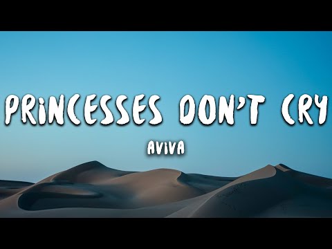 Aviva – Princesses Don’t Cry