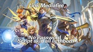 Script skin All Lightborn No password full effect,full background,Mobile Legends terbaru 2021