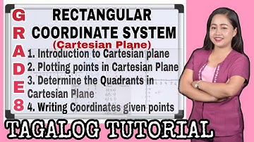 Rectangular Coordinate System | Cartesian Plane Grade 8 | Tagalog Tutorial | MathTV PH