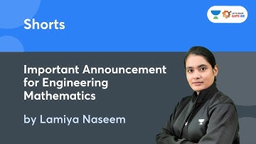 🚨Important Announcement for Engineering Mathematics by Lamiya Naseem