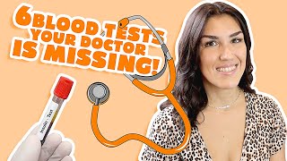 BEST Blood Tests Your Doctor Is MISSING! (TOP 6)