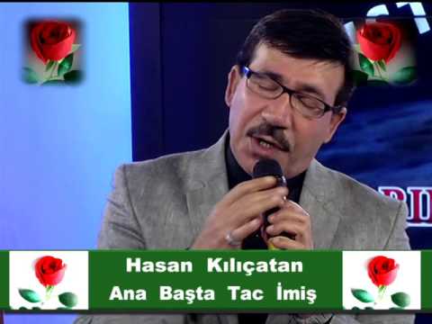 ANA BAŞTA TAC İMİŞ HASAN KILIÇATAN