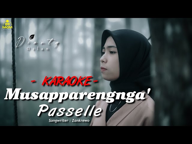 KARAOKE - MUSAPPARENGNGA PASSELLE | CIPT.ZANKREWO| DIANTY OSLAN class=