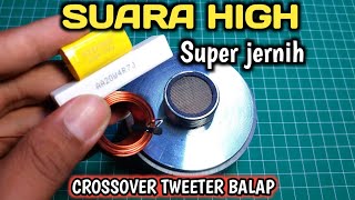 Suara jernih!! Membuat crossover pasif untuk tweeter