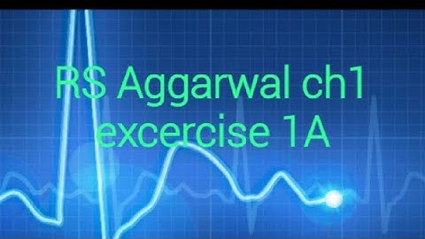 RS aggarwal class 8 ch1 ex 1A Q5 to Q7 Rational numbers