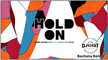 Thumbnail of Armin van Buuren & Davina Michelle - Hold On (DJ Cat Bachata Remix)