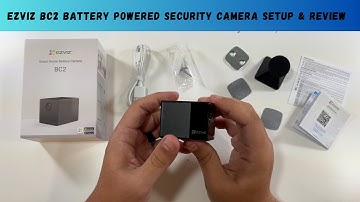 EZVIZ BC2 Battery Powered Security Camera Setup & Review