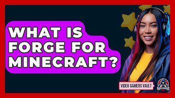 What Is Forge For Minecraft? - Video Gamers Vault