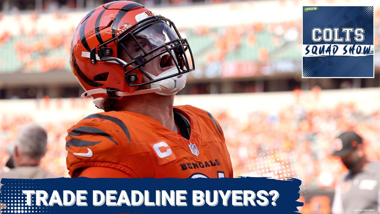 COLTS SQUAD SHOW: Trade Deadline BUYERS? Why the Colts Should Take Advantage of a Wide Open Window