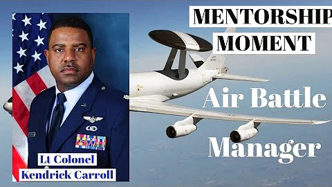 Air Battle Managers | Mentorship Moment: Col. Kend...