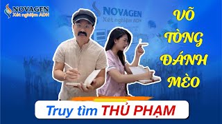 Xét nghiệm ADN cùng Võ tòng đánh mèo