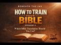 Which Bible Translation Should You Use? | Beneath The Ink Podcast Ep. 2