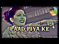 Laad piya ke sapna choudhary dj song shailendra com 