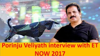 Porinju Veliyath interview with ET NOW 2017