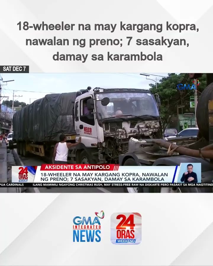 18-wheeler na may kargang kopra, nawalan ng preno; 7 sasakyan, damay sa karambola | 24 Oras Weekend