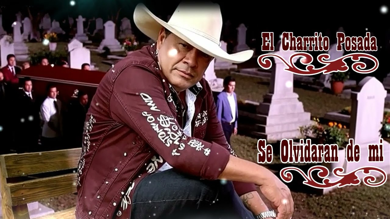 El Charrito Posada - Se Olvidaran de mi
