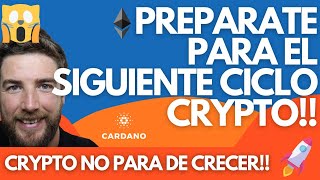 PREPARATE PARA EL SIGUIENTE CICLO CRYPTO!!!! (CRYPTO NO PARA)